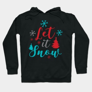 Let It Snow, Snowflakes, Trees, Christmas, Xmas Hoodie